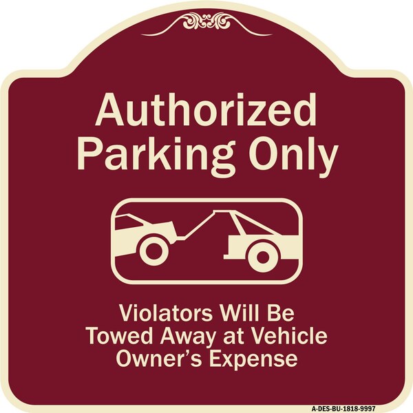Designer Series-Authorized Parking Violators Will Be Towed Away Owner, 18" x 18", BU-1818-9997